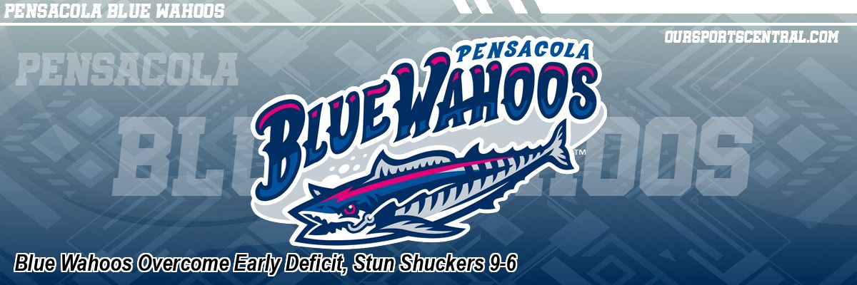 Blue Wahoos Overcome Early Deficit, Stun Shuckers 9-6