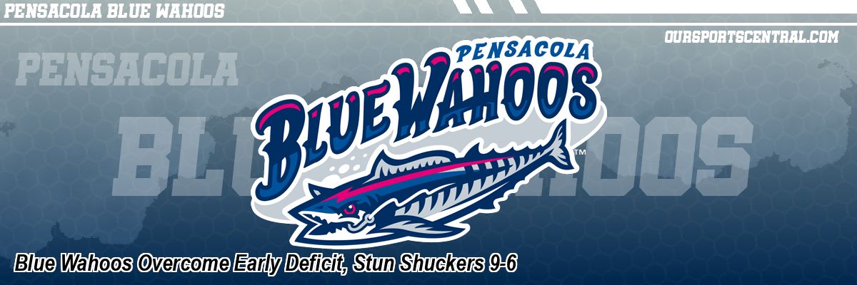 Blue Wahoos Overcome Early Deficit, Stun Shuckers 9-6