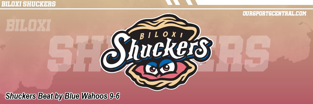 Shuckers Beat by Blue Wahoos 9-6
