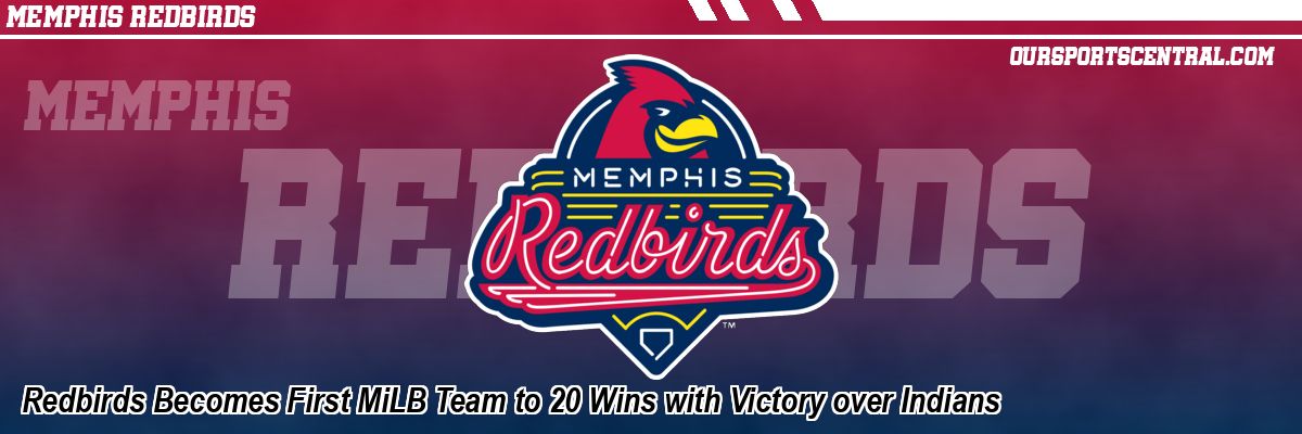 Redbirds Becomes First MiLB Team to 20 Wins with Victory over Indians