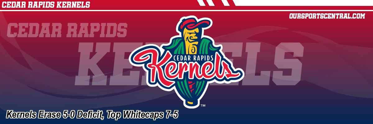 Kernels Erase 5-0 Deficit, Top Whitecaps 7-5