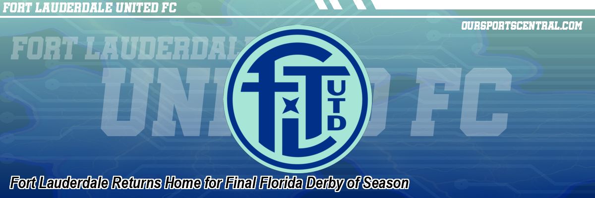 Fort Lauderdale Returns Home for Final Florida Derby of Season