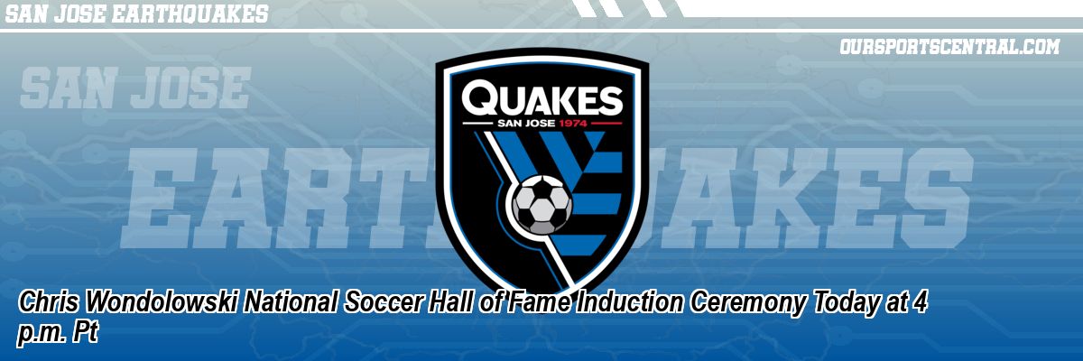 Chris Wondolowski National Soccer Hall of Fame Induction Ceremony Today at 4 p.m. Pt