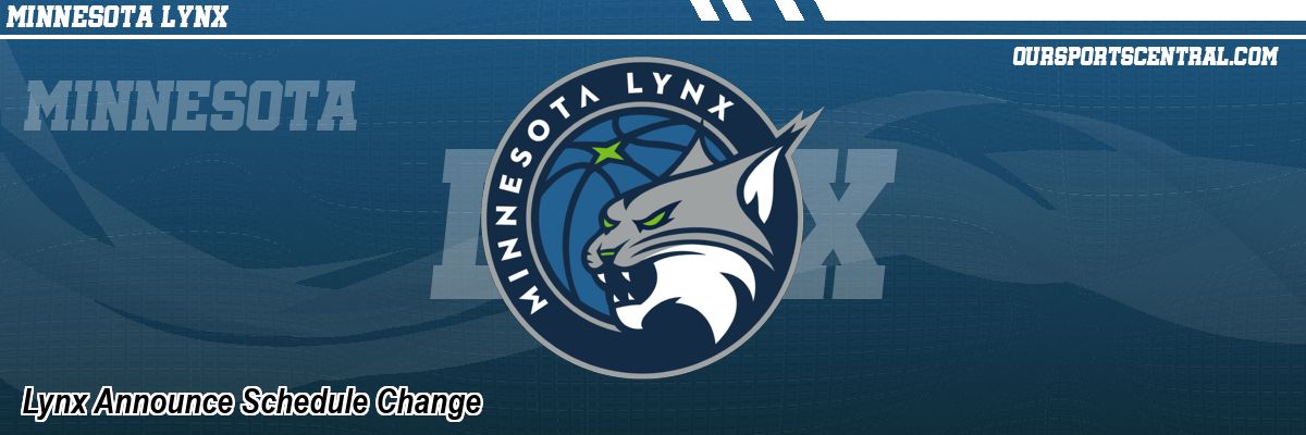 Lynx Announce Schedule Change