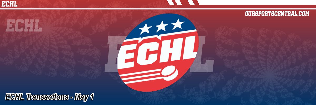 ECHL Transactions - May 1