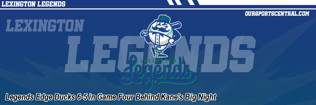 Legends Edge Ducks 6-5 in Game Four Behind Kane's Big Night