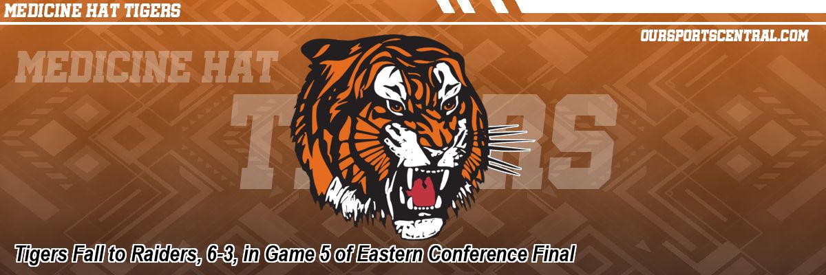 Tigers Fall to Raiders, 6-3, in Game 5 of Eastern Conference Final