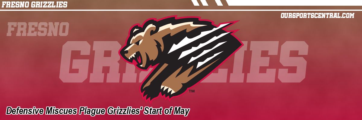 Defensive Miscues Plague Grizzlies' Start of May