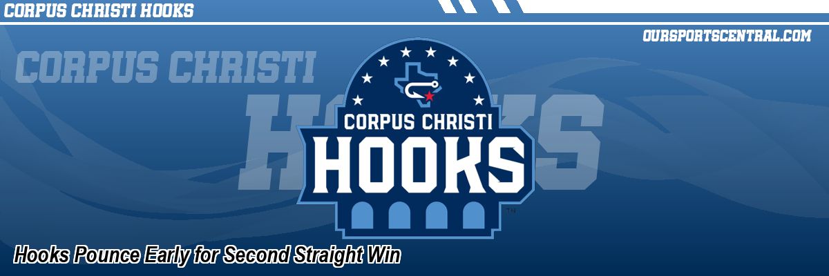 Hooks Pounce Early for Second Straight Win
