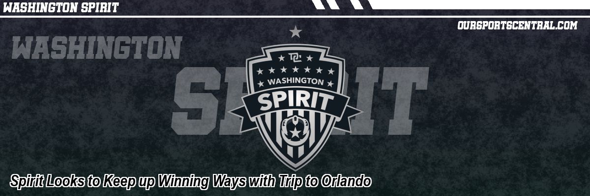 Spirit Looks to Keep up Winning Ways with Trip to Orlando