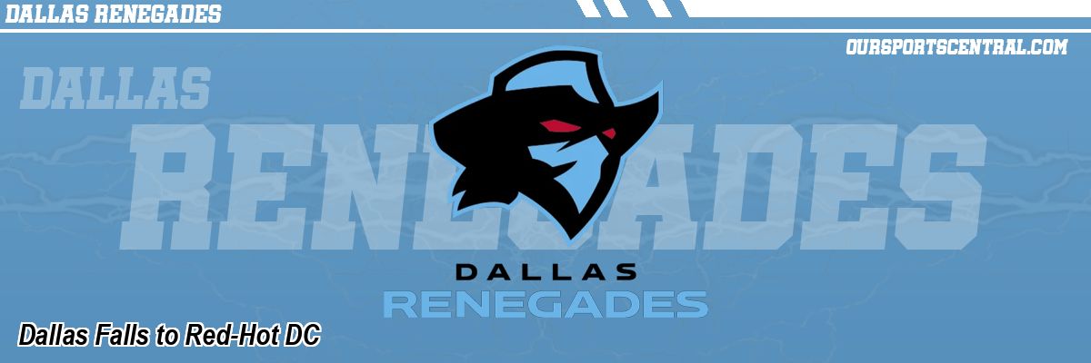 Dallas Falls to Red-Hot DC