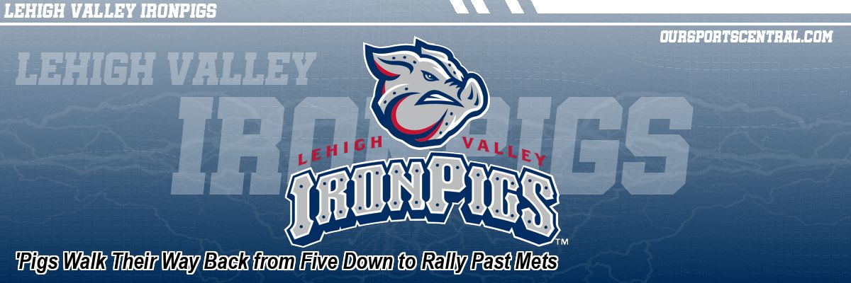 'Pigs Walk Their Way Back from Five Down to Rally Past Mets