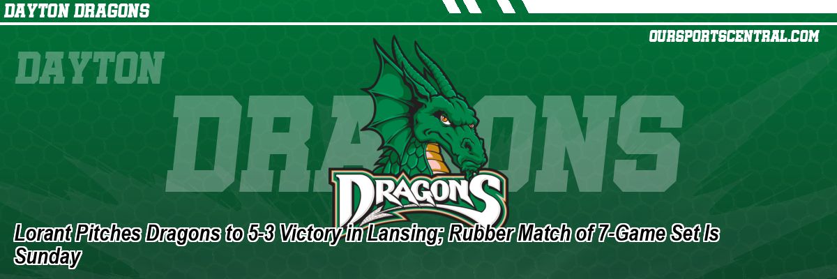 Lorant Pitches Dragons to 5-3 Victory in Lansing; Rubber Match of 7-Game Set Is Sunday