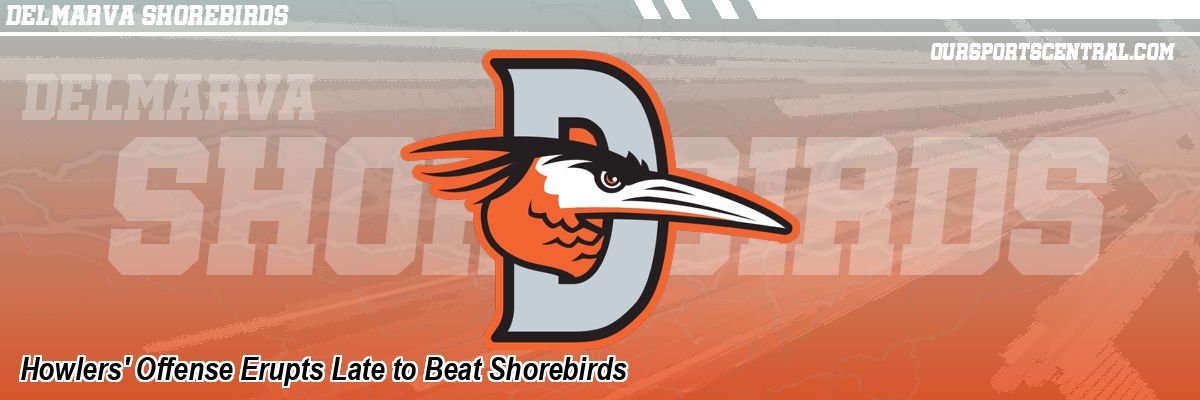 Howlers' Offense Erupts Late to Beat Shorebirds