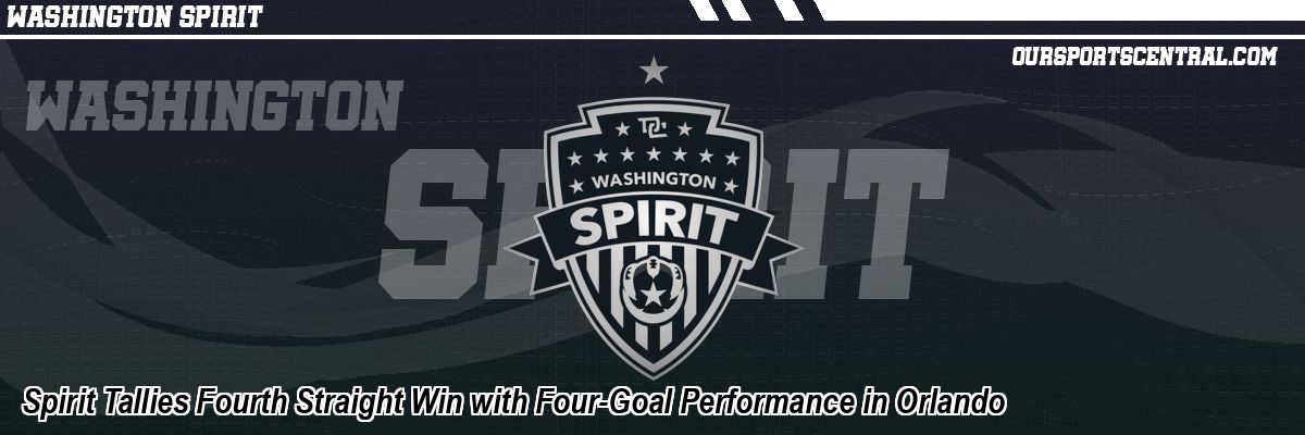 Spirit Tallies Fourth Straight Win with Four-Goal Performance in Orlando
