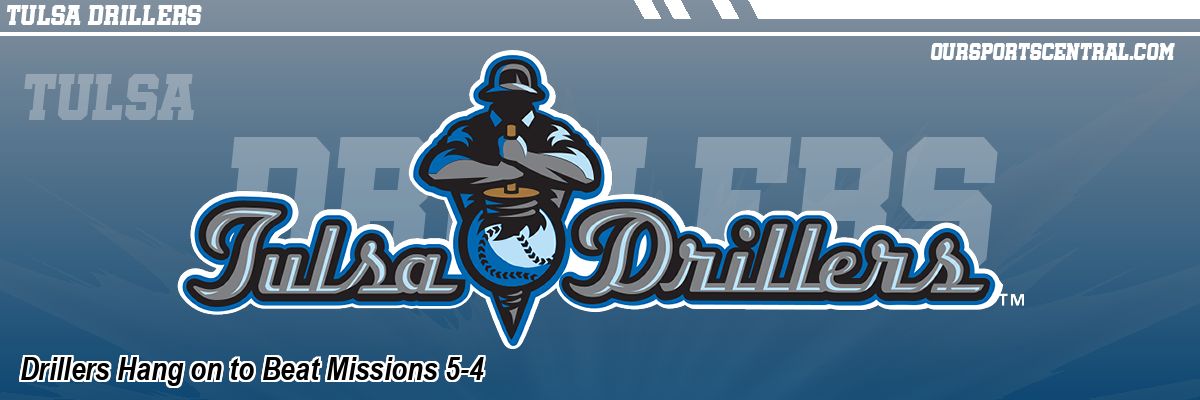 Drillers Hang on to Beat Missions 5-4