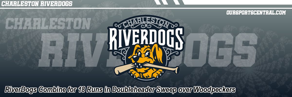 RiverDogs Combine for 18 Runs in Doubleheader Sweep over Woodpeckers