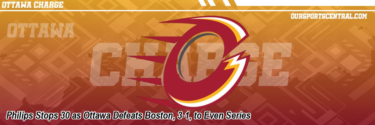 Philips Stops 30 as Ottawa Defeats Boston, 3-1, to Even Series