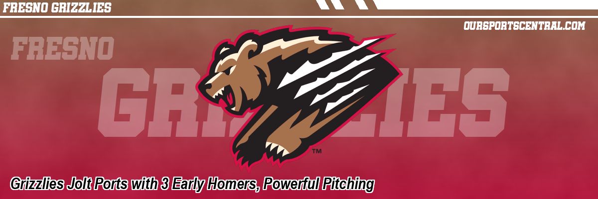 Grizzlies Jolt Ports with 3 Early Homers, Powerful Pitching