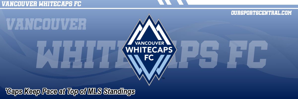 'Caps Keep Pace at Top of MLS Standings