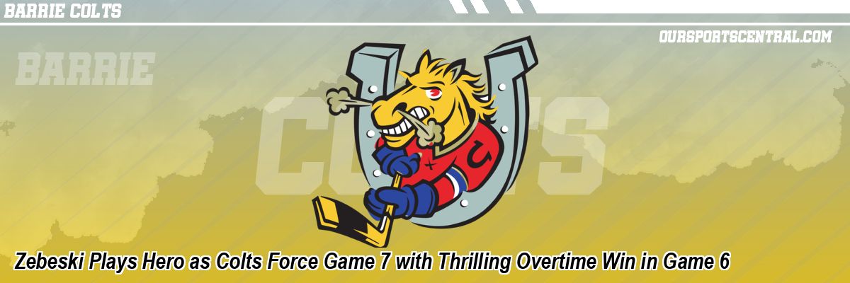 Zebeski Plays Hero as Colts Force Game 7 with Thrilling Overtime Win in Game 6