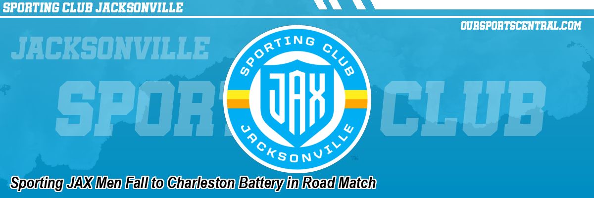 Sporting JAX Men Fall to Charleston Battery in Road Match
