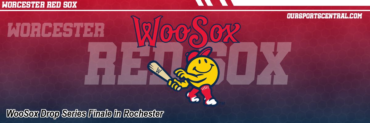WooSox Drop Series Finale in Rochester