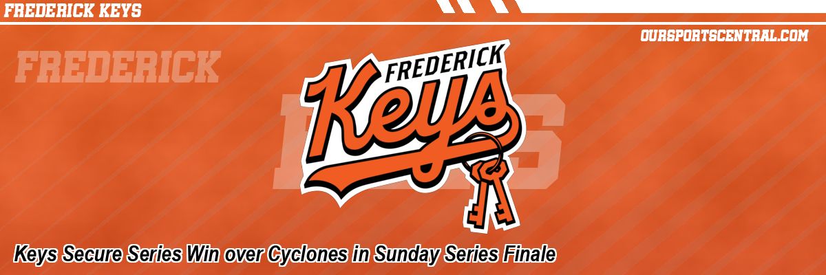 Keys Secure Series Win over Cyclones in Sunday Series Finale