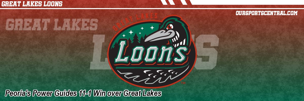 Peoria's Power Guides 11-1 Win over Great Lakes
