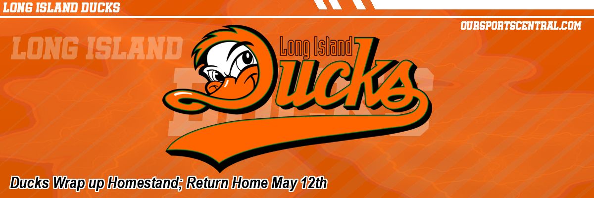 Ducks Wrap up Homestand; Return Home May 12th