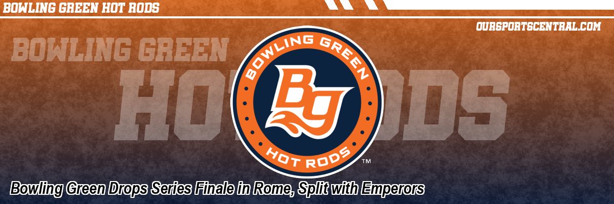 Bowling Green Drops Series Finale in Rome, Split with Emperors
