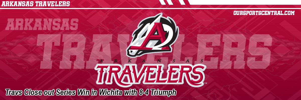 Travs Close out Series Win in Wichita with 8-4 Triumph