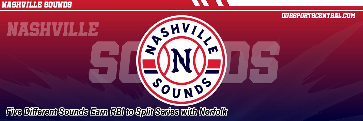 Five Different Sounds Earn RBI to Split Series with Norfolk
