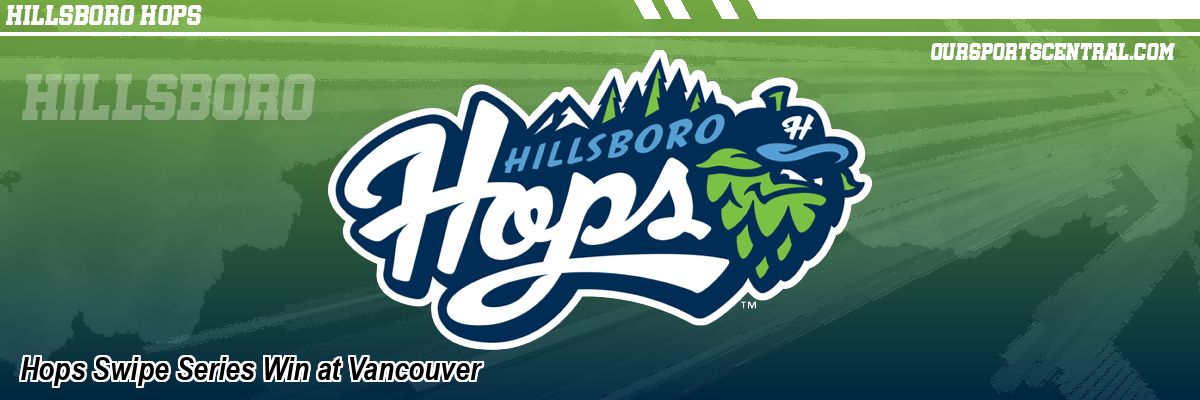 Hops Swipe Series Win at Vancouver
