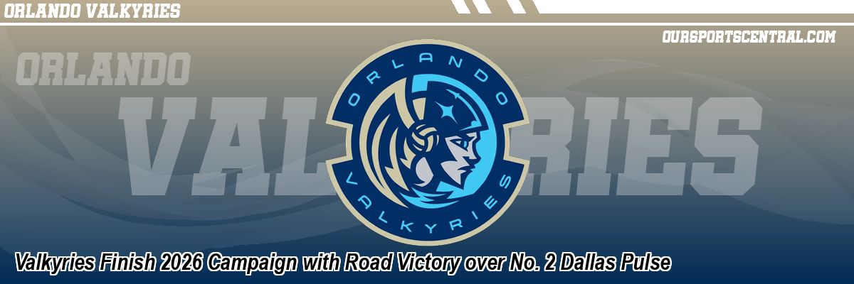 Valkyries Finish 2026 Campaign with Road Victory over No. 2 Dallas Pulse