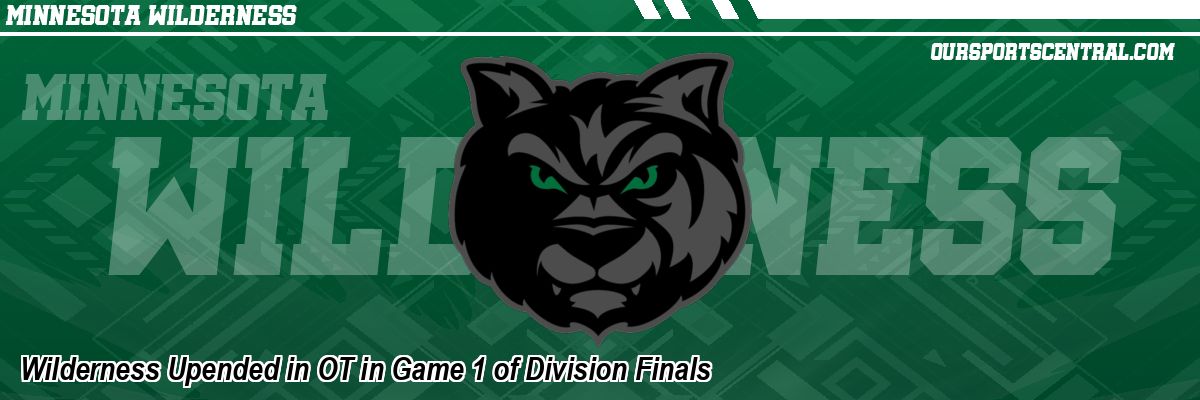 Wilderness Upended in OT in Game 1 of Division Finals