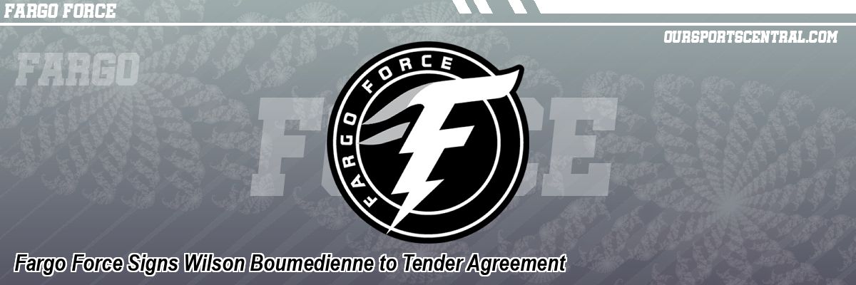 Fargo Force Signs Wilson Boumedienne to Tender Agreement