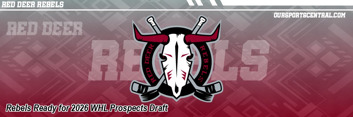 Rebels Ready for 2026 WHL Prospects Draft