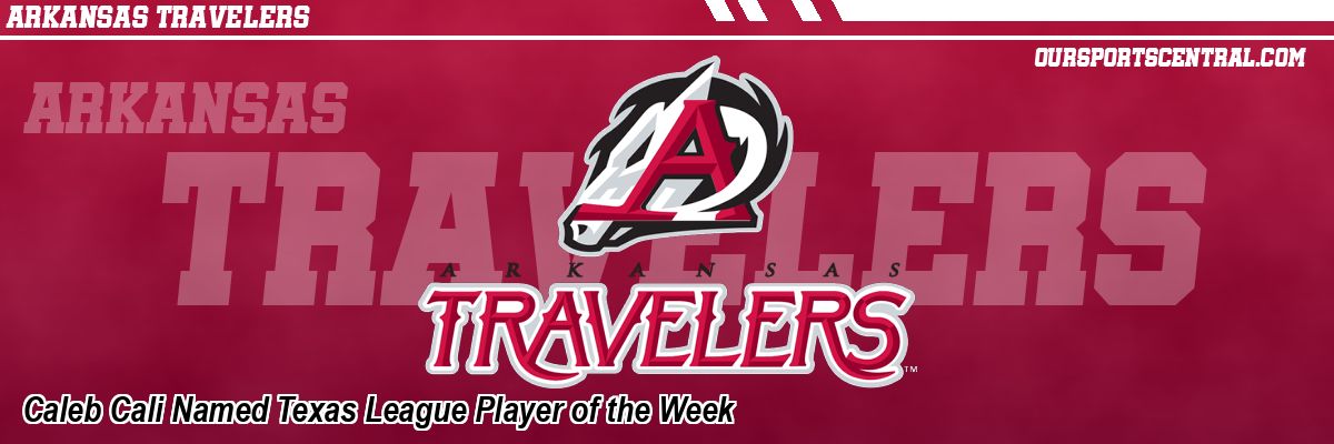 Caleb Cali Named Texas League Player of the Week