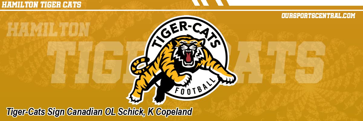 Tiger-Cats Sign Canadian OL Schick, K Copeland
