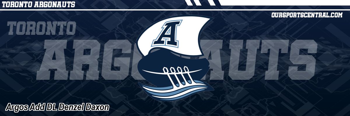 Argos Add DL Denzel Daxon