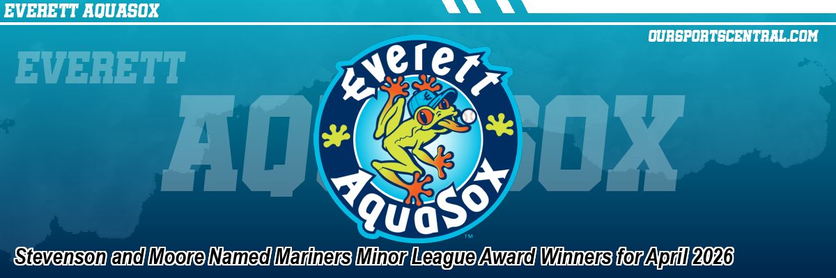 Stevenson and Moore Named Mariners Minor League Award Winners for April 2026