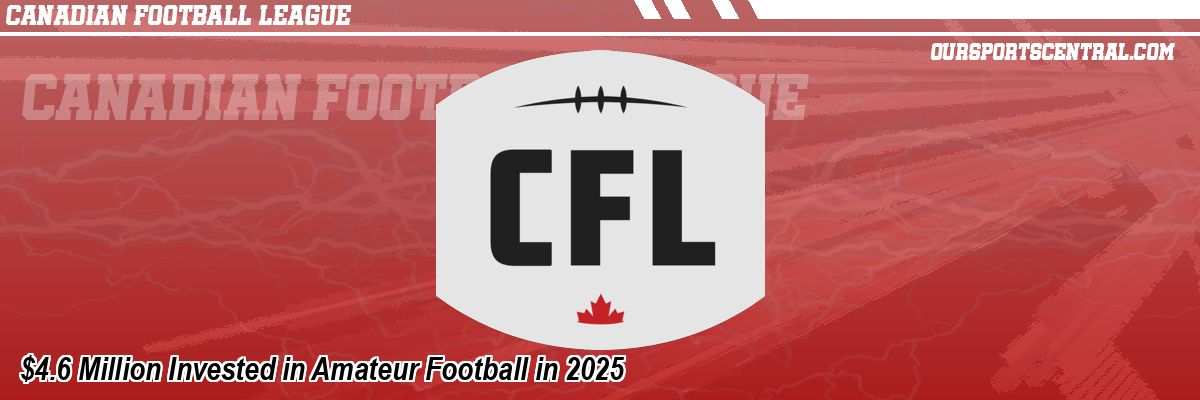 $4.6 Million Invested in Amateur Football in 2025