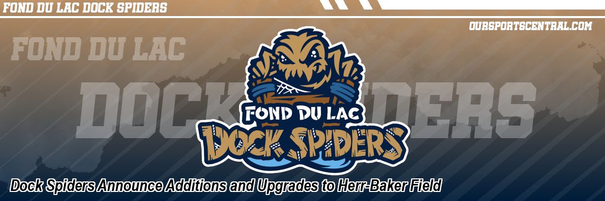 Dock Spiders Announce Additions and Upgrades to Herr-Baker Field
