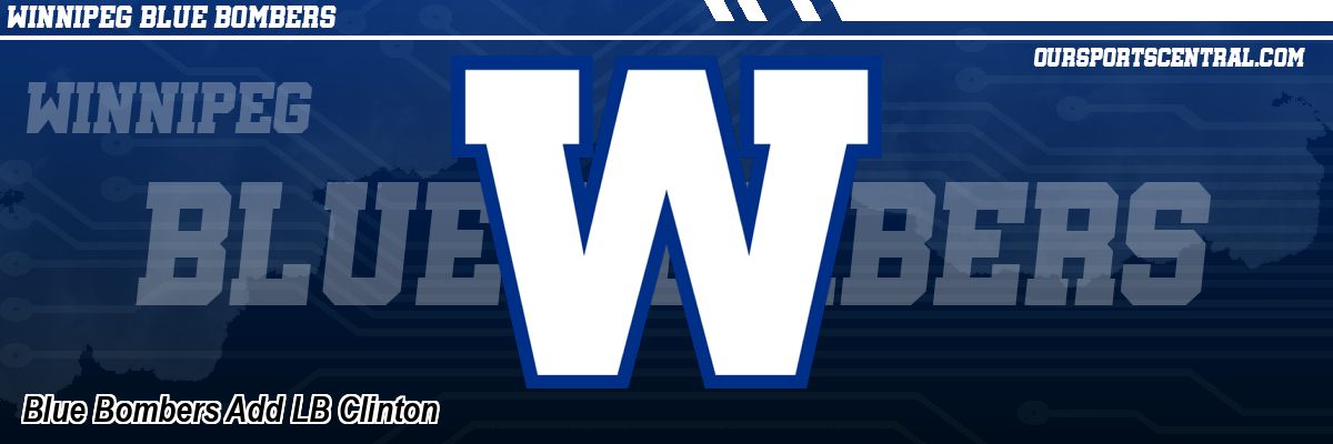 Blue Bombers Add LB Clinton