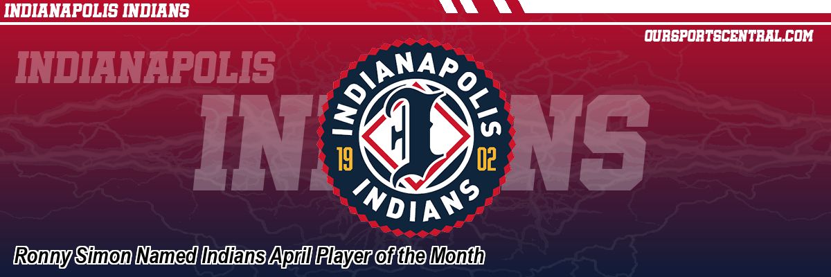 Ronny Simon Named Indians April Player of the Month