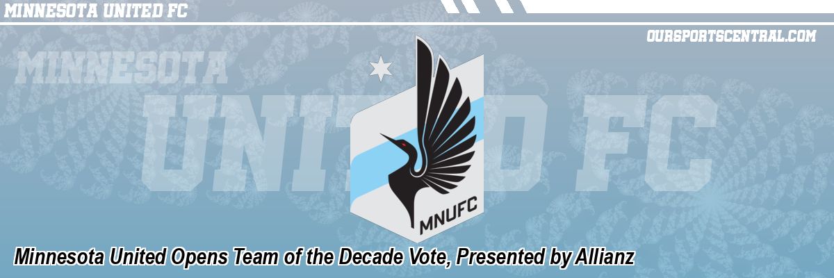 Minnesota United Opens Team of the Decade Vote, Presented by Allianz