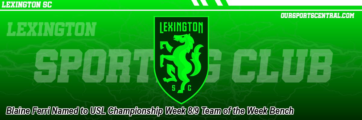Blaine Ferri Named to USL Championship Week 8/9 Team of the Week Bench