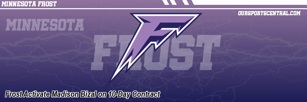 Frost Activate Madison Bizal on 10-Day Contract