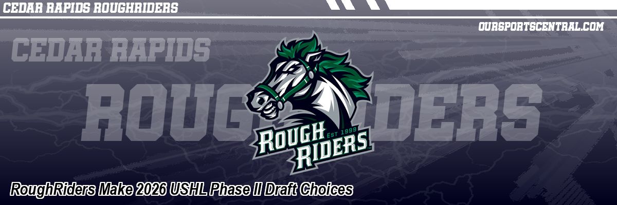 RoughRiders Make 2026 USHL Phase II Draft Choices
